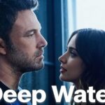 Deep Water Movie Review Twisted or Tiresome