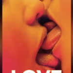 Love (2015) Movie Review